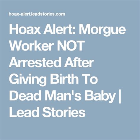 A Morgue Worker Was Not Arrested for Giving Birth to a Dead。